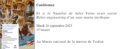 Conférence « Et si le Nautilus de Jules Verne avait existé : Rétro-engineering d’un sous-marin mythique, mardi 26 septembre 2023 à 15 h, au Musée de la Marine de Toulon