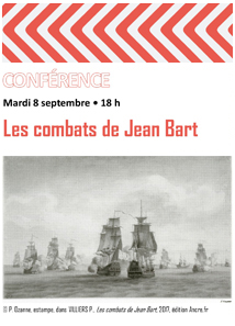 Conférence : « Les combats de Jean Bart », Mardi 8 septembre 2020, par Patrick Villiers au Musée d’histoire maritime de Saint-Malo 