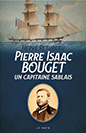 Hervé Retureau, Pierre Isaac BOUGET, un capitaine sablais, La Geste octobre 2023