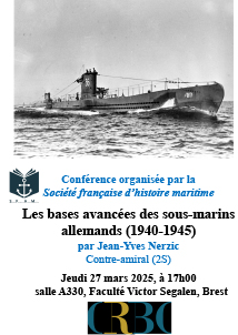 Conférence : Les bases avancées des sous-marins allemands (1940-1945).Jeudi 27 mars 2025 à Brest.