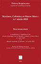 Publication : Marines, Colonies et Outre-Mers : XVe siècle-1815. Bibliographie. Thierry Roquincourt. Éditions Harmattan, 2024.