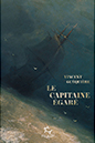 Publication : Le capitaine égaré. Vincent Guéquière. Édition Paulsen, Paris, 2025